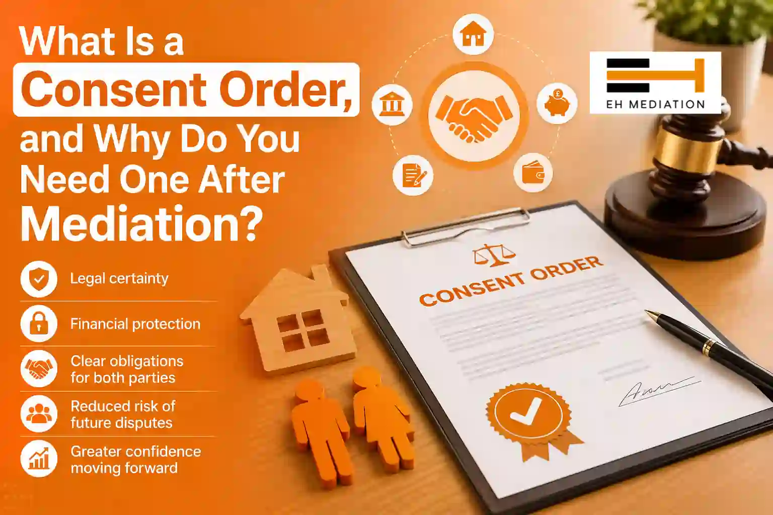 What Is a Consent Order, and Why Do You Need One After Mediation Chester-le-Street?